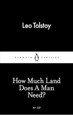 How Much Land Does a Man Need?